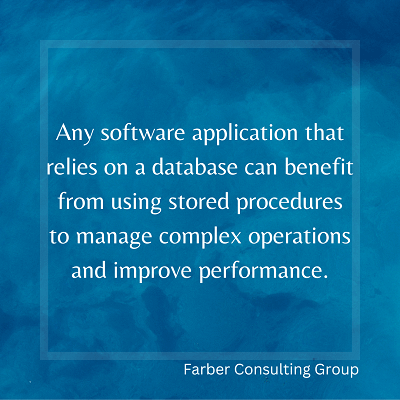 Any software application that relies on a database can benefit from using stored procedures to manage complex operations and improve performance.