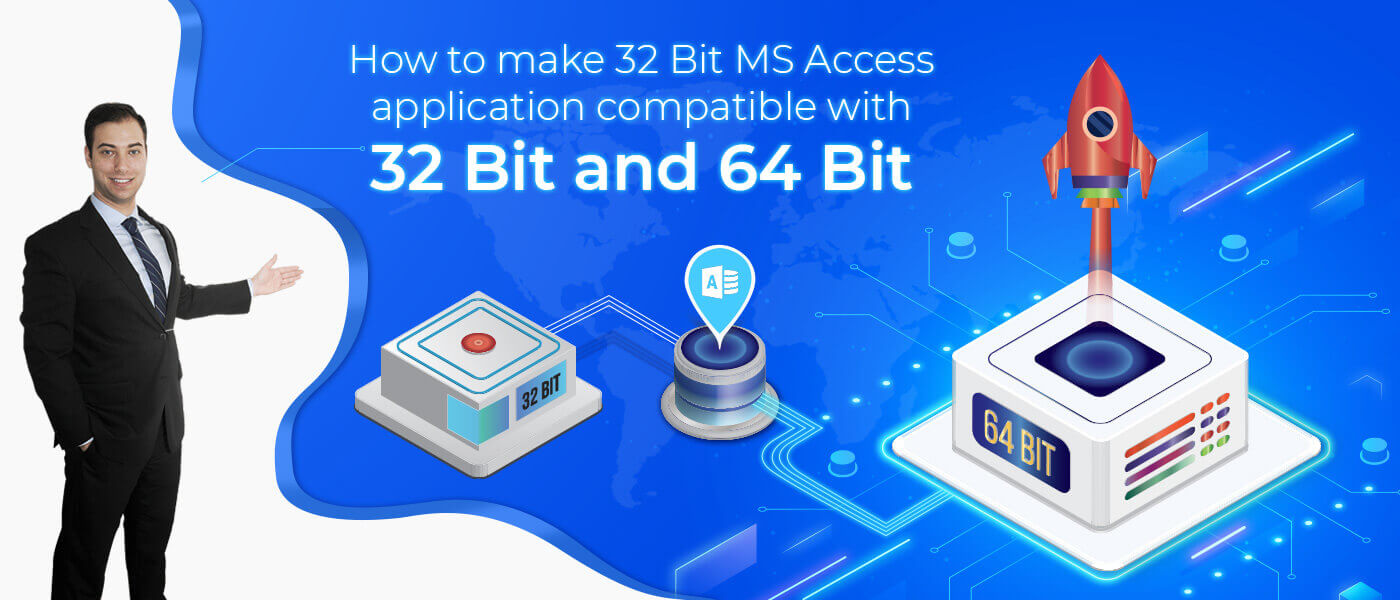 How to make 32 Bit MS Access application compatible with 32 Bit and 64 Bit.
